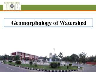 Geomorphology of Watershed
 