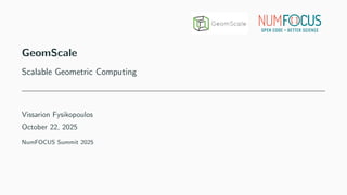 GeomScale's lightning talk at NumFOCUS projects summit 2025 | PDF