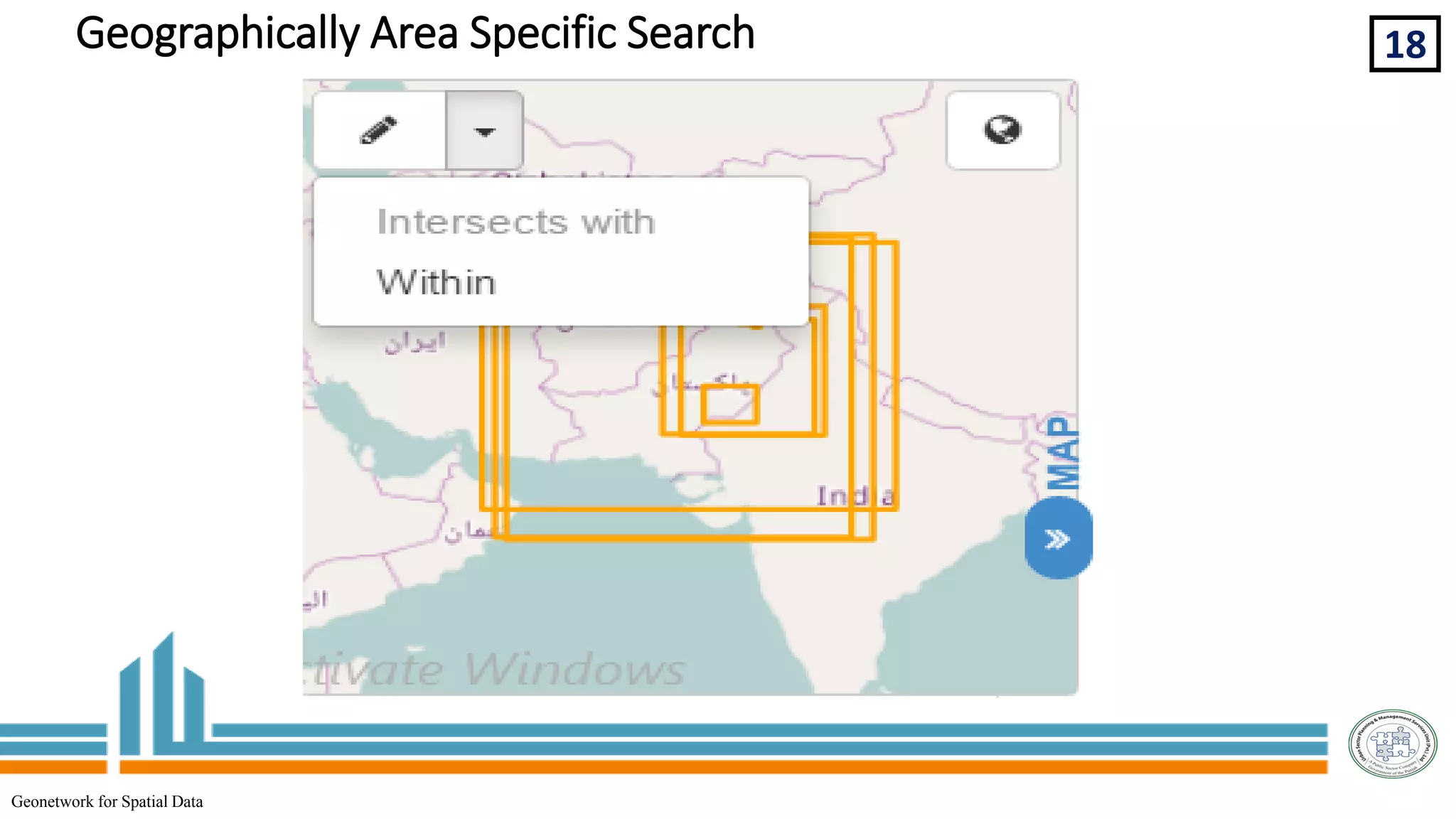 18
Geonetwork for Spatial Data
Geographically Area Specific Search
 