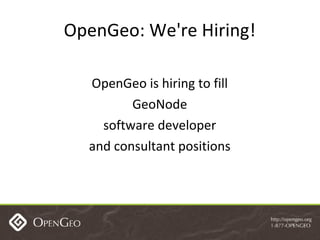OpenGeo: We're Hiring! OpenGeo is hiring to fill GeoNode software developer and consultant positions 