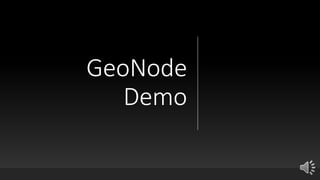 GeoNode
Demo
 
