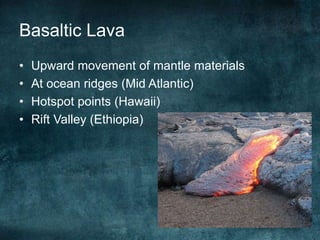 Intrusive Landforms
• Most of the magma do not reach surface
• Intruded into the crust – where it solidifies
• When overly...