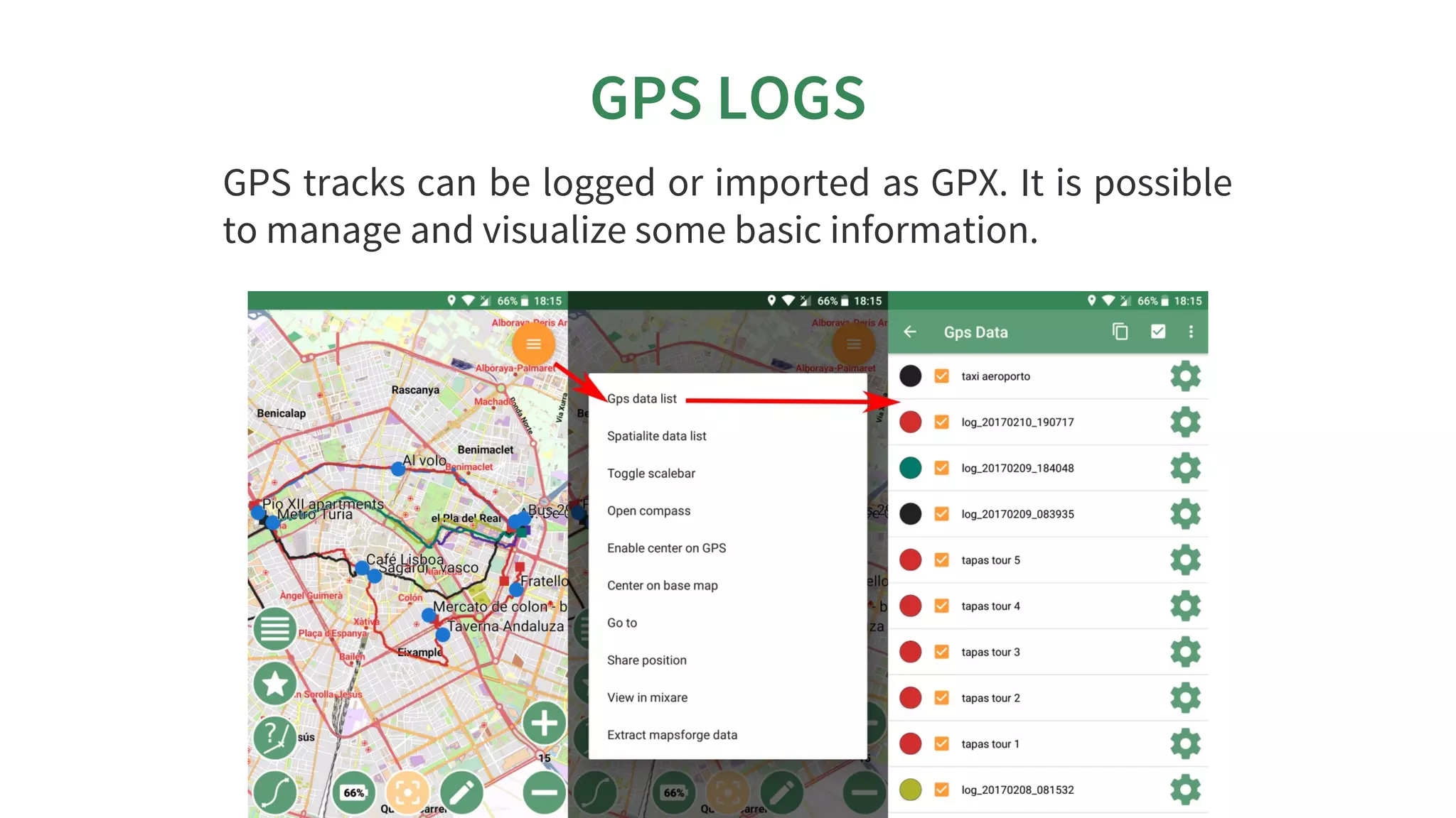 GPS	LOGS
GPS	tracks	can	be	logged	or	imported	as	GPX.	It	is	possible
to	manage	and	visualize	some	basic	information.
 