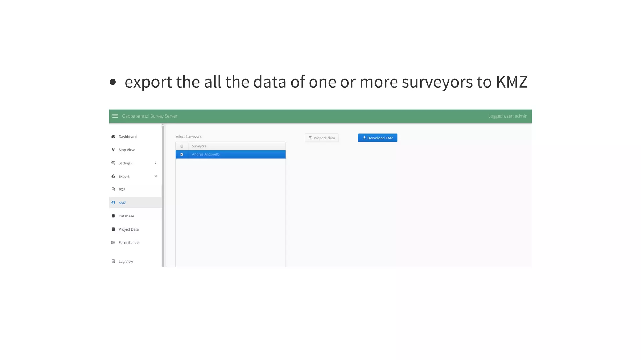 export	the	all	the	data	of	one	or	more	surveyors	to	KMZ
 