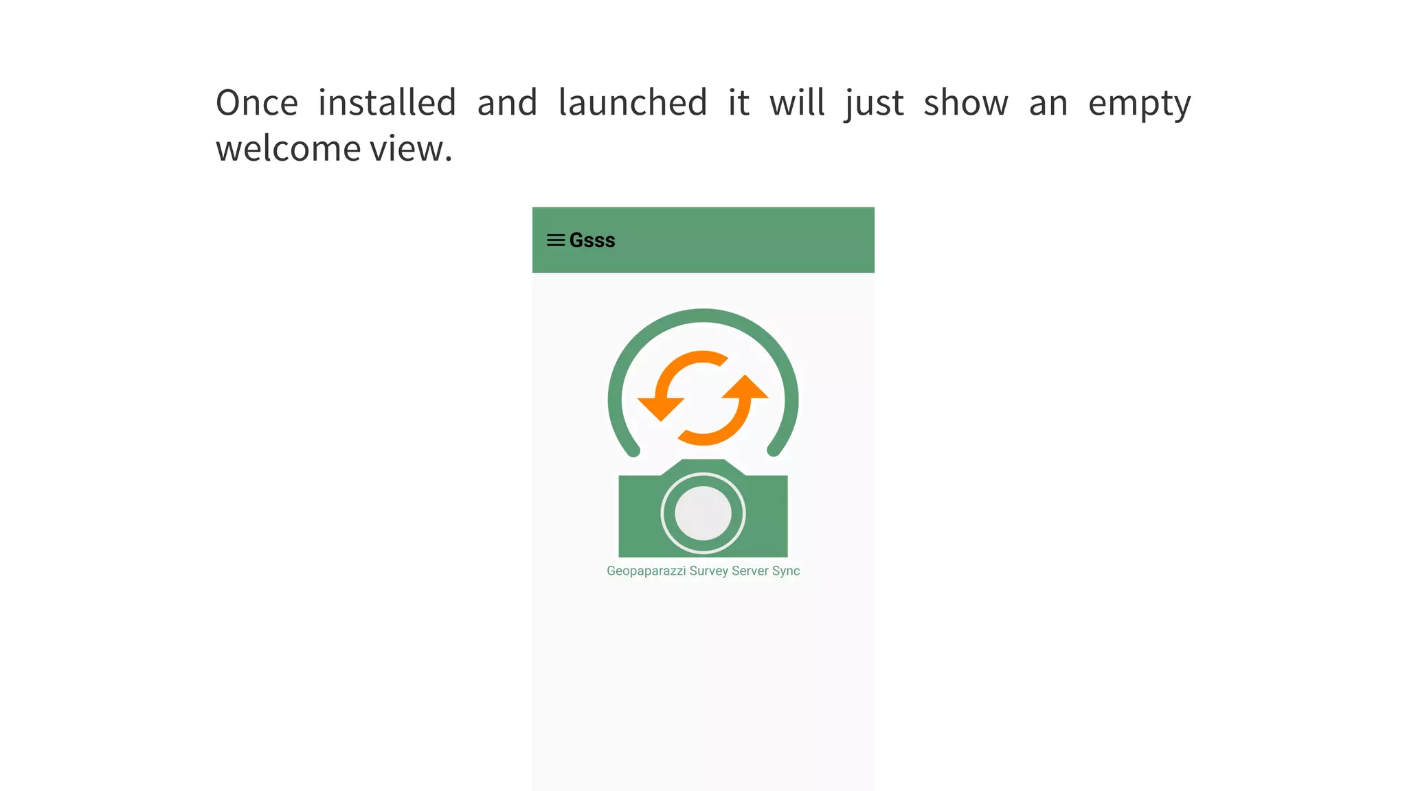 Once	 installed	 and	 launched	 it	 will	 just	 show	 an	 empty
welcome	view.
 