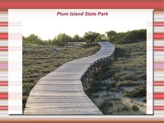 Plum Island State Park
 