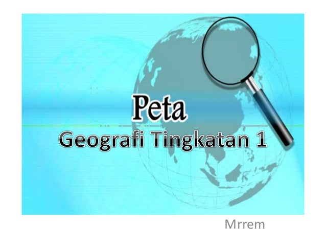 Geografi Tingkatan 1 PETA