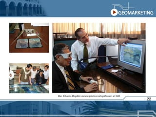 22 Msc. Eduardo Mogollón durante práctica cartográfica en  el  IGM. 