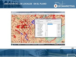 44 UBICACIÓN DE LOS LOCALES  EN EL PLANO 