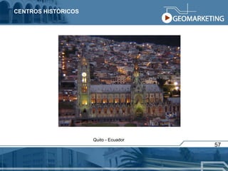 CENTROS HISTÓRICOS Quito - Ecuador 57 