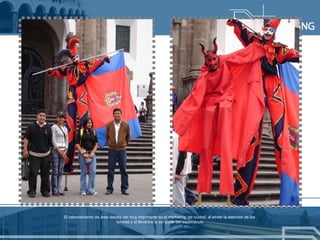 El calentamiento de área resulta ser muy importante en el marketing  de ciudad, al atraer la atención de los  turistas y al llevarlos  a ser parte del espectáculo 