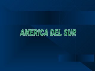 AMERICA DEL SUR 