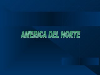 AMERICA DEL NORTE 