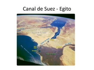 Canal de Suez - Egito
 
