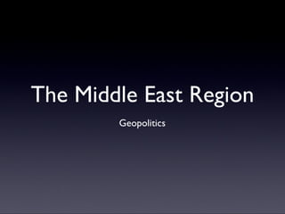 Geopolitics of the Middle East | PDF