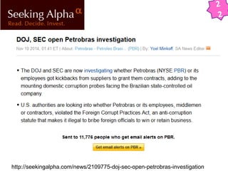http://seekingalpha.com/news/2109775-doj-sec-open-petrobras-investigation 
2 
2 
 