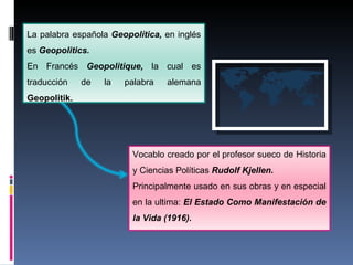 Geopolitics Rudolf ¿Qué es la Geopolítica? equipo 2 | PPT