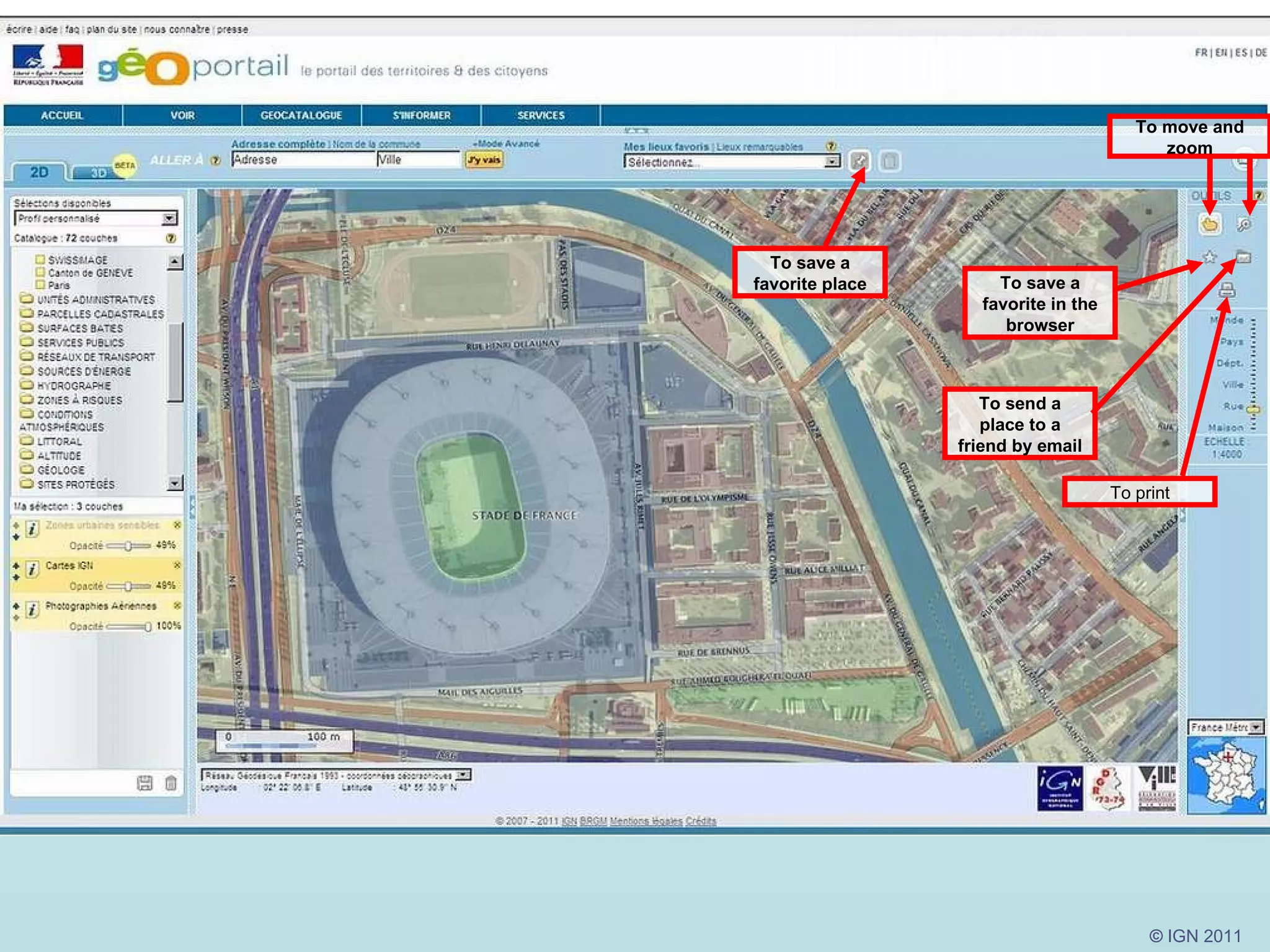 To save a favorite place To save a favorite in the browser To send a place to a friend by email To move and zoom To print 