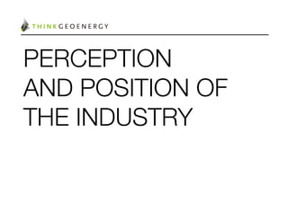 PERCEPTION "
AND POSITION OF
THE INDUSTRY
 