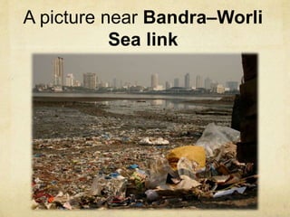 A picture near Bandra–Worli
Sea link
 