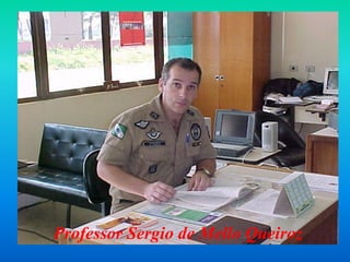 Professor Sergio de Mello Queiroz
 