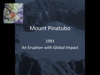 Mount Pinatubo 1991 An Eruption with Global Impact 