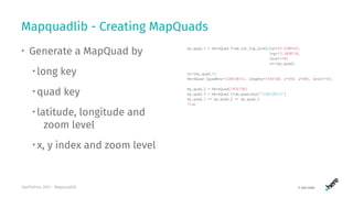GeoPython 2021 - Mapquadlib | PPT