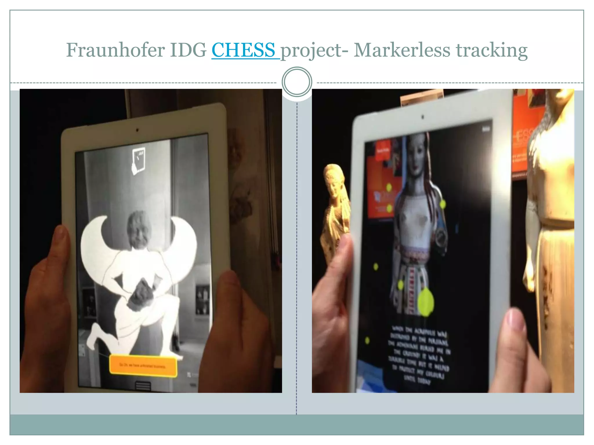 Fraunhofer IDG CHESS project- Markerless tracking

 