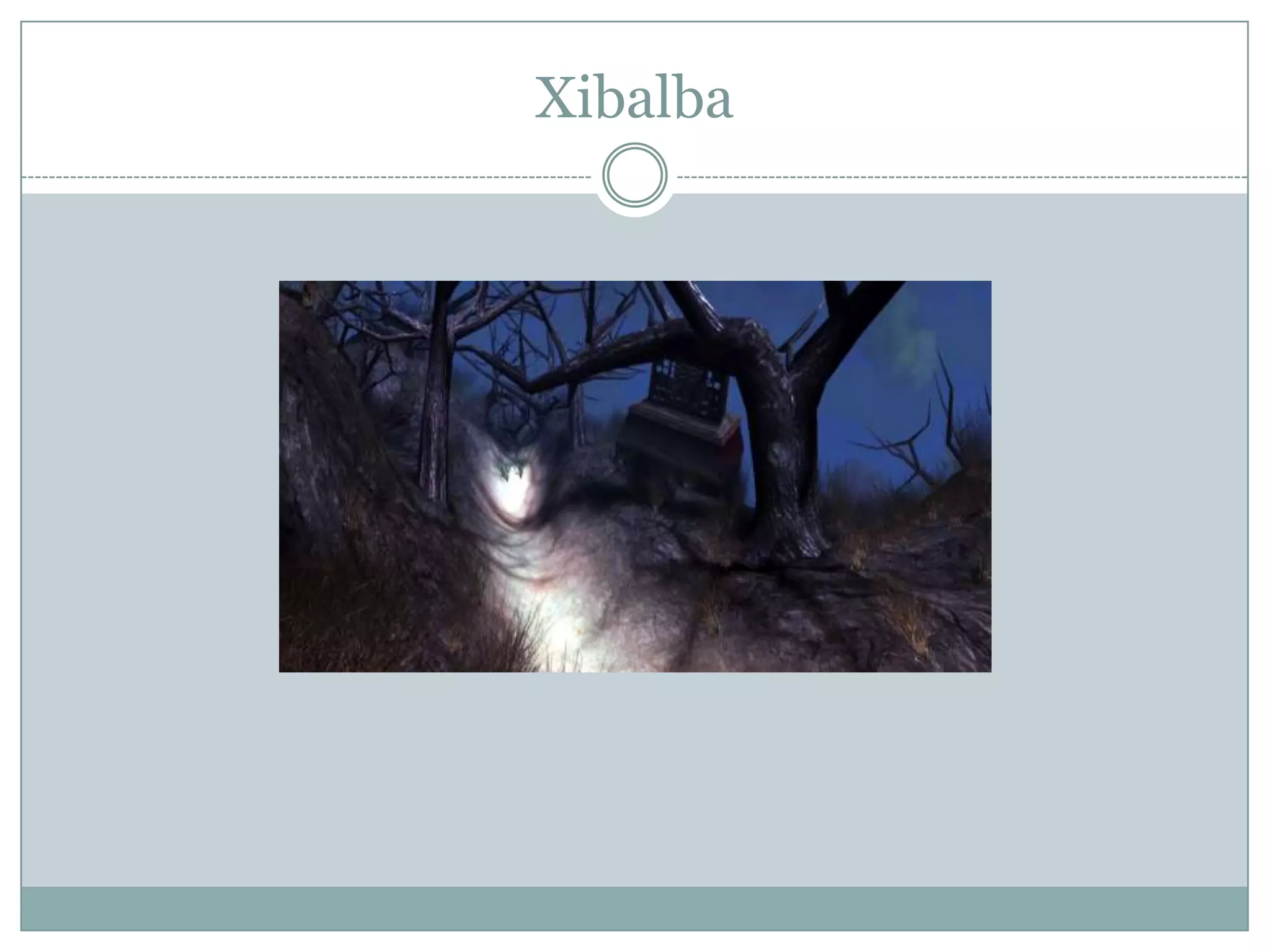 Xibalba

 