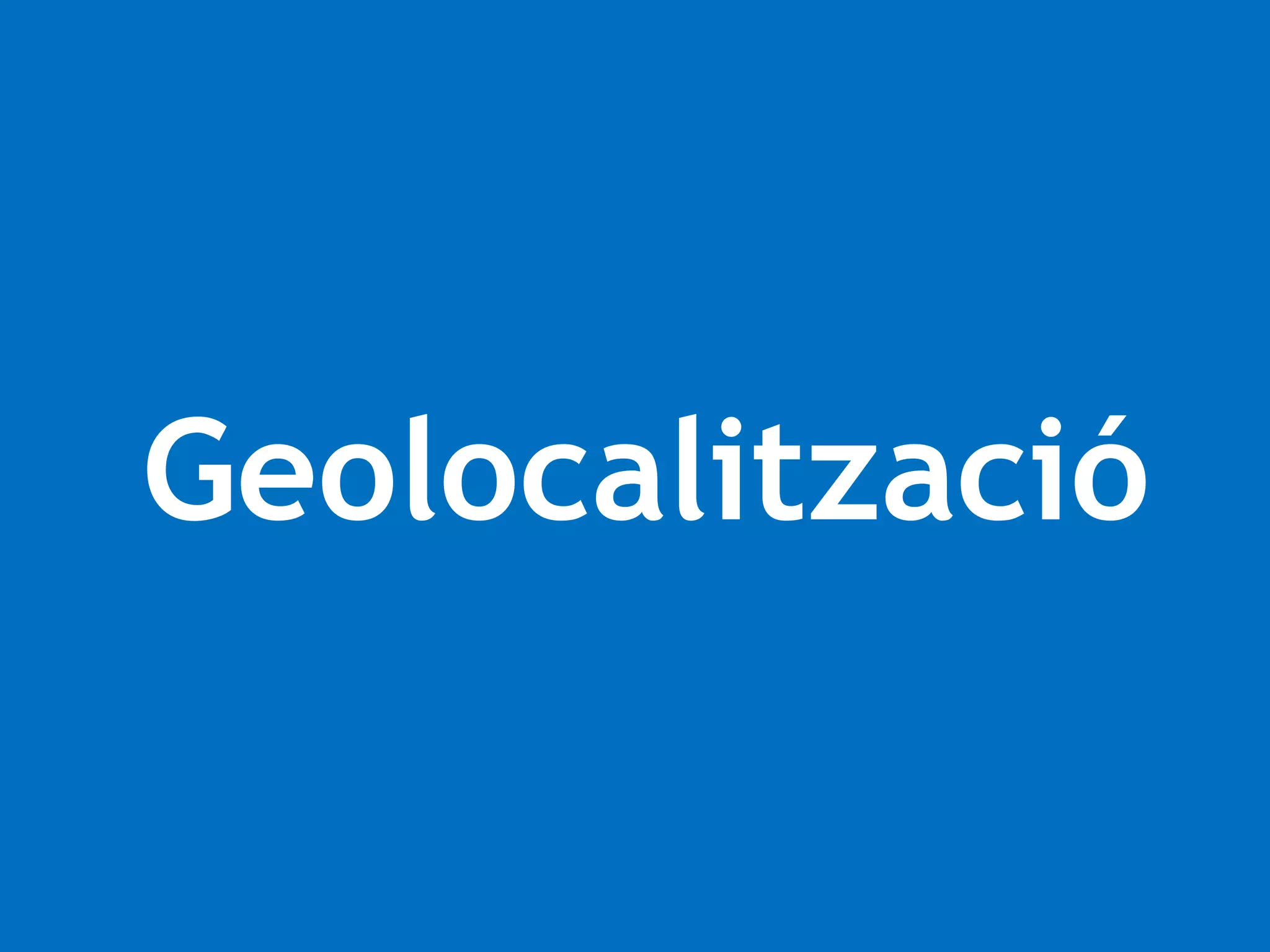 Geolocalització 
 