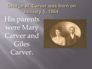 His parents
were Mary
Carver and
Giles
Carver.