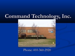 Command Technology, Inc.Command Technology, Inc.
Phone: 410-360-2920Phone: 410-360-2920
 