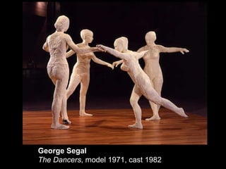 George Segal The Dancers , model 1971, cast 1982 