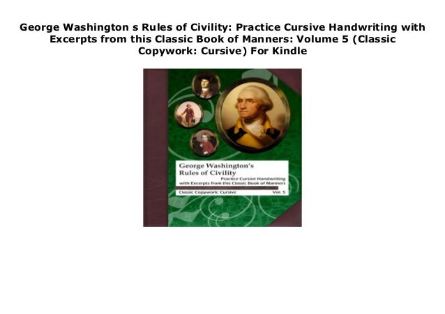 George Washington s Rules of Civility: Practice Cursive Handwriting w…