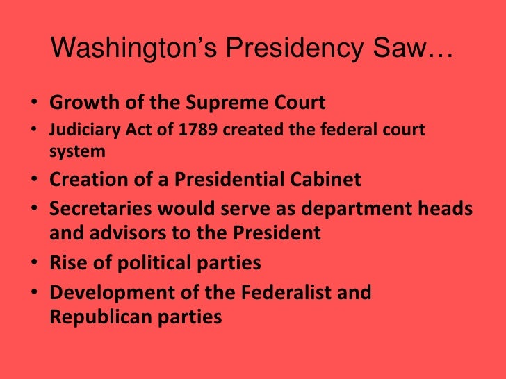 How Did George Washington S Presidency Shape The American Government