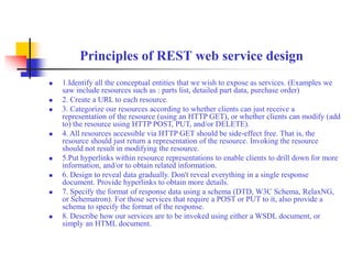Summary
 REST – Is an architectural style.
 It is the architectural style of the WEB
 Resource
http://www.ics.uci.edu/~...