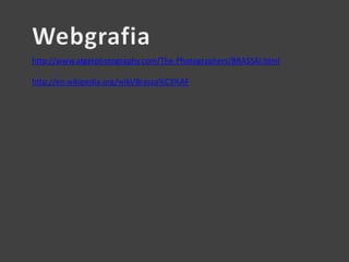 http://www.atgetphotography.com/The-Photographers/BRASSAI.html

http://en.wikipedia.org/wiki/Brassa%C3%AF

 