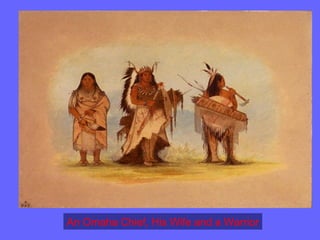 An Omaha Chief, His Wife and a Warrior 