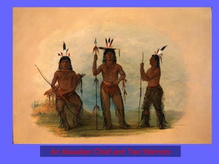 An Alauetian Chief and Two Warriors 