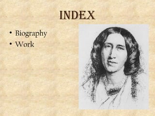 INDEX
• Biography
• Work
 