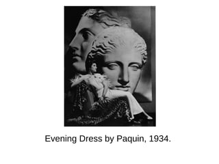 Evening Dress by Paquin, 1934.
 