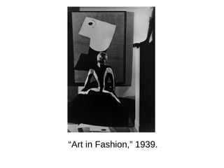 “Art in Fashion,” 1939.
 