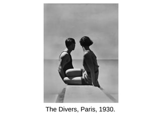 The Divers, Paris, 1930.
 