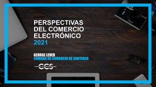 George Lever - eCommerce Day Chile Online [Live] Experience