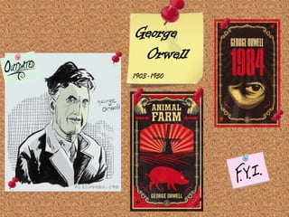 George   Orwell 1903-1950 
