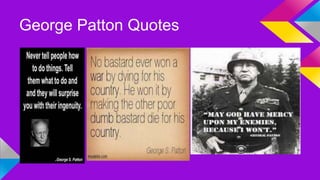 George Patton Quotes 
 