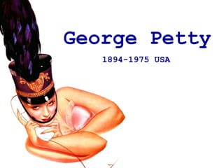 George Petty
1894-1975 USA

 