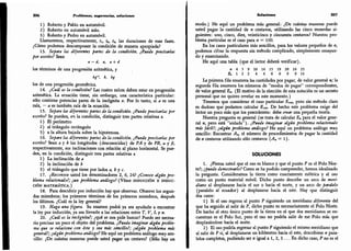 206 Problema», sugerencias, soluciones
1) Roberto y Pablo en automóvil.
2) Roberto en automóvil solo.
3) Roberto y Pedro en automóvil.
Llamaremos, respectivamente, tu 4, las duraciones de esas fases.
¿Cómo podemos descomponer la condición de manera apropiada?
13. Separe las diferentes partes de la condición.
¿Puede precisarlas
por escrito? Sean
a - d, a, a + d
los términos de una progresión aritmética, y
los de una progresión geométrica.
14. ¿Cual es la condición? Las cuatro raíces deben estar en progresión
aritmética. La ecuación tiene, sin embargo, una característica particular:
sólo contiene potencias pares de la incógnita x.
Por lo tanto, si a es una
raíz, - 4 es también raíz de la ecuación.
15. Separe las diferentes partes de la condición. ¿Puede precisarlas por
escrito? Se pueden,
en la condición, distinguir tres partes relativas a
1) El perímetro
2) al triángulo rectángulo
3) a la altura bajada sobre la hipotenusa.
16. Separe las diferentes partes de la condición.
¿Puede precisarlas por
escrito? Sean a y b zs longitudes (desconocidas) de PA y de PB, a y ¡3,
respectivamente, sus inclinaciones con relación al plano horizontal. Se pue-
den, en la condición, distinguir tres partes relativas a
1) La inclinación de a
2) la inclinación de b
3) el triángulo que tiene por lados a, b y c.
17. ¿Reconoce usted los denominadores 2, 6, 24? ¿Conoce algún pro-
blema relacionado?; ¿un problema análogo? (Véase inducción e induc-
ción MATEMÁTICA.)
18. Para descubrir por inducción hay que observar. Observe los segun-
dos miembros; los primeros términos de los primeros miembros, después
los últimos. ¿Cuál es la ley general?
19. Haga una figura. Su examen podrá ya sea ayudarle a encontrar
la ley por inducción, ya sea llevarle a las relaciones entre T, F, L y n.
20. ¿Cuál es la incógnita?; ¿qué se nos pide buscar? Puede ser necesa-
rio precisar un poco el objeto del problema. ¿Puede imaginar algún proble-
ma que se relacione con éste y sea más sencillo?; ¿algún problema más
general?; ¿algún problema análogo? He aquí un problema análogo muy sen-
cillo: ¿De cuántas maneras puede usted pagar un centavo? (Sólo hay un
Solucione* 207
modo.) He aquí un problema más general: ¿De cuántas maneras puede
usted pagar la cantidad de « centavos,
utilizando las cinco monedas si-
guientes: uno, cinco, diez, veinticinco y cincuenta centavos? Nuestro pro-
blema particular es el caso para n = 100.
En los casos particulares más sencillos, para los valores pequeños de n,
podemos cifrar la respuesta sin método complicado, simplemente ensayan-
do y examinando.
He aquí una tabla (que el lector deberá verificar).
» 4 5 9 10 14 15 19 20 24 25
£. 122 4 4 6 6 9 9 13
La primera fila enumera las cantidades por pagar, de valor general n; la
segunda fila enumera los números de
"
modos de pagar
"
correspondientes,
de valor general £ . (El motivo de la elección de esta notación es un secreto
personal que no quiero revelar en este momento.)
Tenemos que considerar el caso particular Eioo, pero sin método claro
es dudoso que podamos calcular Eíoo. De hecho este problema exige del
lector un poco más que los precedentes: debe crear una pequeña teoría.
Nuestra pregunta es general (se trata de calcular £» para el valor gene-
ral n, pero está
"
aislada
"
). ¿Puede imaginar algún problema relacionado
más fácil?; ¿algún problema análogo? He aquí un problema análogo muy
sencillo: Encontrar An, el número de procedimientos de pagar la cantidad
de n centavos utilizando sólo centavos {An = 1).
SOLUCIONES
1.
¿Piensa usted que el oso es blanco y que el punto P es el Polo Nor-
te?; ¿puede demostrarlo? Como se ha podido comprender, hemos idealizado
la pregunta. Consideramos la tierra como exactamente esférica y al oso
como un punto material móvil. Dicho punto describe un arco de meri-
diano al desplazarse hacia el sur o hacia el norte, y un arco de paralelo
(paralelo al ecuador) al desplazarse hacia el este. Hay que distinguir
dos casos:
1) Si el oso regresa al punto P siguiendo un meridiano diferente del
que ha seguido al salir de P, dicho punto es necesariamente el Polo Norte.
De hecho el otro único punto de la tierra en el que dos meridianos se en-
cuentran es el Polo Sur, pero el oso no podría salir de ese Polo más que
desplazándose hacia el norte.
2) El oso podría regresar al punto P siguiendo el mismo meridiano que
al salir de P si, al desplazarse un kilómetro hacia el este, describiese n para-
lelos completos, pudiendo ser « igual a 1, 2, 3 ... En dicho caso, P no es el
 
