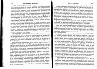 108 Breve diccionario de heurislicñ
Con la palabra "probablemente" la conclusión es razonable sin ser una
demostración concluyente; es sólo una indicación, una sugerencia heurís-
tica. Sería un grave error olvidar esta reserva y ver la conclusión como una
certeza, pero sería más grave aún el no considerarla en lo absoluto.
Si se
considera como cierta una conclusión heurística, se corre el riesgo de enga-
ñarse y decepcionarse; pero si se descuidan totalmente tales conclusiones,
ningún progreso es posible.
Los más importantes indicios de progreso son
de carácter heurístico.
¿Hay que fiarse de ellos?; ¿hay que seguirlos? Sí,
pero bien abiertos los ojos, sin distraer la atención, sin dejar de juzgar.
3.
Indicios propiamente significativos. Podemos examinar los ejem-
plos precedentes desde otro punto de vista.
En uno de ellos considerábamos como un indicio favorable eí hecho
de haber logrado emplear un dato del que no nos habíamos valido todavía
(el caballo blanco). Estábamos en lo justo. De hecho, resolver un proble-
ma,
esencialmente es encontrar la relación entre los datos y la incógnita.
Además se debe, al menos en los problemas bien planteados,
utilizar todos
los datos y establecer la relación existente entre cada uno de ellos y la in-
cógnita.
Por consiguiente, introducir en el problema un dato más es propia-
mente un progreso, un paso adelante.
En otro ejemplo considerábamos como un indicio favorable el hecho
de que la fórmula tenía en cuenta una cláusula esencial de la condición:
ahí también estábamos en lo justo.
En efecto,
debemos utilizar la condi-
ción completa.
Así pues, tener en cuenta otra cláusula de la condición es
también -a justo título- considerado como un progreso, un paso en la
buena dirección.
En un tercer caso veíamos como indicio favorable el descubrimiento de
un problema análogo más simple.
Ello se justifica igualmente.
Con toda
seguridad la analogía es una de las principales fuentes de la invención. En
caso de fracaso por otros medios, debemos de tratar de imaginar un pro-
blema análogo.
Si este tipo de problema se presenta espontáneamente, po-
demos alegrarnos; sentimos que la solución está cerca.
Después de estos ejemplos, será fácil ahora el concebir la idea general.
Existen ciertas operaciones mentales típicamente útiles para resolver pro-
blemas. Nuestra lista contiene las más útiles.
Si tal operación típica lo
logra,
ya sea que otro dato se ha relacionado a la incógnita, ya sea que otra
cláusula de la condición se ha considerado, ya sea que se tenga el recurso
de un problema análogo más simple, su éxito debe considerarse como un
indicio de progreso. Una vez comprendido este punto esencial, podemos
expresar más claramente la naturaleza de otros indicios; nos basta referir-
nos a la lista y examinar las diversas preguntas y sugerencias desde el nuevo
punto de vista adoptado.
indicios de progreso 109
Así pues, comprender claramente la naturaleza de la incógnita consti-
tuye un progreso. Disponer juiciosamente los diversos datos de modo de
poder acordarse fácilmente de todos ellos, puede ser otro. Visualizar con
toda nitidez la condición en su conjunto indica también un adelanto im-
portante; y separar la condición en elementos apropiados puede representar
un paso decisivo. Cada vez que logremos encontrar un figura fácil de ima-
ginar o una notación fácil de retener, podemos estimar con toda razón que
hay progreso. El recuerdo de un problema que se relaciona al nuestro y
que ya hemos resuelto puede ser un descubrimiento esencial que nos hará
progresar en la dirección correcta.
s Y así por el estilo A cada operación mental claramente concebida le
corresponde un cierto indicio altamente significativo. Consultada con cui-
dado, nuestra lista nos indicará igualmente los indicios de progreso.
Ahora bien, como lo hemos dicho en repetidas ocasiones, las preguntas
y sugerencias de dicha lista son sencillas, evidentes y provienen del más
llano sentido común. Lo mismo se puede decir de los indicios de progreso
de los que acabamos de hablar. Para descifrar dichos indicios no se requie-
ren ciencias ocultas, basta simplemente un poco de sentido común y, claro
está, cierta experiencia.
4.
Indicios menos evidentes. Cuando trabajamos intensamente senti-
mos el ritmo de nuestro adelanto: si es rápido nos alegramos, si lento nos
deprimimos. Resentimos claramente estas diferencias pese a no poder dis-
tinguir el menor indicio. Humores, sensaciones, aspectos generales de la
situación nos indican los posibles progresos. Sin embargo, dichas impresio-
nes no son fáciles de expresar.
"
Esto me parece bien" o "esto me parece
mal
"
dice la gente sencilla. Las personas más cultivadas se expresan de
modo más matizado:
"
Este es un plan bien equilibrado
"
o " no, falta al-
gún elemento y ello destruye la armonía." Sin embargo, detrás de estas
expresiones simples o alambicadas se disimula un sentimiento evidente que
seguimos con confianza y que nos conduce con frecuencia en la dirección
correcta. Si esta sensación es violenta y surge de pronto, hablamos de ins-
piración. En general no se duda de estas inspiraciones, pero sucede a veces
que resultan engañosas. De hecho,
deberíamos tratar estas sensaciones, es-
tas inspiraciones que nos guían, exactamente como los indicios más signi-
ficativos considerados antes: fiarse de ellos, pero con los ojos abiertos.
Seguir siempre las inspiraciones -pero dudando un poco.
[¿Cuál es la naturaleza de estos sentimientos qué nos guían? ¿Hay al-
gún sentido preciso tras las palabras de matiz estético, tales como "bien
equilibrado
"
o "armonioso"? Estas preguntas pueden ser más especulativas
que prácticas, pero hacen un llamado a respuestas que ameritan, quizá, un
lugar en esta obra: dado que los indicios de progreso propiamente signi-
 