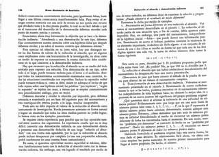 I
,,
ruü
'i.t'
'ff
;1
:'
¡
184 Breve diccionario de heurística
deducir consecuencias correctamente derivadas, pero igualmente falsas, hasta
llegar a una última consecuencia manifiestamente falsa.
Para evitar el re-
cargar nuestra memoria con una serie de errores no nos queda otro recurso
que olvidarlo todo y lo más pronto posible, lo cual no es fácil debido a que
en. el transcurso del desarrollo de la demostración debemos recordar cada
punto de manera precisa y correcta.
Enunciemos ahora muy brevemente la objeción que se hace a la demos-
tración indirecta: "Atendiendo a una demostración de este tipo,
debemos
fijar constantemente nuestra atención sobre una hipótesis falsa que después
debemos olvidar, y no sobre el teorema correcto que deberemos retener."
Para apreciar tal objeción en su justo valor, hay que distinguir en-
tre las dos formas de valerse de la reducción al absurdo, que en algunos
casos empleamos como una herramienta de la investigación,
en otros como
un medio de exponer un razonamiento; la misma distinción debe estable-
cerse en lo que concierne a la demostración indirecta.
Hay que reconocer que la reducción al absurdo no es un medio del todo
acertado para exponer una solución. Una demostración de ese tipo,
sobre
todo si es larga, puede tornarse molesta para el lector o el auditorio. Aun-
que todos los razonamientos sucesivamente examinados sean correctos, to-
das las situaciones consideradas son imposibles. Incluso la expresión verbal
puede tornarse tediosa si, como se debe, insiste en subrayar el hecho de que
todo reposa sobre una hipótesis inicial; las palabras "por hipótesis",
"
según
lo supuesto" se repiten sin cesar, a menos que se emplee constantemente
otro procedimiento análogo, pero no mejor.
Debemos descartar y olvidar la situación por imposible, pero debemos
retenerla j examinarla por ser base del siguiente paso del razonamiento y
esta contraposición interna puede, a la larga, resultar insoportable.
Todo esto no debe impedir el valerse de la reducción al absurdo como
instrumento de investigación. Puede presentarse asimismo en forma natural
y lograr un resultado que todos los otros medios parecen no poder lograr;
lo hemos visto en los ejemplos precedentes.
Se requiere cierta experiencia para percibir que no hay oposición esen-
cial entre nuestros dos argumentos. La experiencia enseña que no es muy
difícil convertir una demostración indirecta en una demostración directa
o presentar una demostración deducida de una larga
"
reductio ad absur-
dum" con una forma más agradable, por lo que la reducción al absurdo
puede incluso desaparecer por completo (o tras una preparación adecuada,
podrá condensarse en unas cuantas frases contundentes).
En suma, si queremos aprovechar nuestra capacidad al máximo, debe-
mos familiarizarnos tanto con la reducción al absurdo como con la demos-
tración indirecta. Sin embargo, una vez logrado el resultado por medio de
Reducción oí absurdo y demostración indirecta 185
uno de estos métodos, no debemos dejar de examinar la solución y pregun
-
tarnos: ¿Puede obtenerse el resultado de modo diferente?
Ilustremos lo dicho por medio de ejemplos.
5.
Presentación en forma diferente de una reducción al absurdo. Vol-
vamos al razonamiento desarrollado en el párrafo 1. La reducción al ab-
surdo partía de una situación que, a fin de cuentas, debía aparecer como
imposible. Hay, sin embargo, una parte del razonamiento, independiente
de la hipótesis inicial -falsa- que puede darnos una información posi-
tiva. Examinando de nuevo el trabajo, podemos constatar la existencia de
un elemento importante, verdadero sin duda alguna: si un conjunto de nú-
meros de una o dos cifras se escribe de forma tal que cada uno de los diez
dígitos aparece una sola vez, la suma de dichos números debe tomar la
forma siguiente
10/ + (45 - /) = 9 (/ + 5).
Esta suma es, pues, divisible por 9. El problema propuesto pedía que
dicha suma fuese 100. ¿Es posible? No, ya que 100 no es divisible por 9.
La reducción al absurdo que nos había conducido al descubrimiento del
razonamiento ha desaparecido bajo esta nueva presentación.
Observemos de paso que basta conocer el método de la prueba de nue-
ves para abarcar de un vistazo el razonamiento completo.
6.
Transformación de una demostración indirecta. Volvamos al razo
-
namiento presentado en el párrafo 3. Examinando de nuevo cuidadosa-
mente lo que se ha hecho, podemos encontrar en el razonamiento elemen-
tos independientes de toda hipótesis falsa; no obstante la mejor idea va a
provenir de un nuevo examen del significado del propio problema original.
¿Qué queremos decir al afirmar la existencia de una infinidad de nú-
meros primos? Evidentemente esto: por larga que sea una serie finita de
números primos tales como 2,
3, 5, 7, 11, . . . P, en la que P representa el
último número primo hasta entonces determinado, existirá siempre otro
número primo. Entonces, ¿cómo demostrar que esta serie de números pri-
mos es infinita? Descubriendo el medio de encontrar un número primo
diferente de todos los encontrados hasta el momento. De este modo, nues-
tro "
problema por demostrar
"
se convierte de hecho en un
"
problema por
resolver
"
.
Dados los números primos 2, 3, 5, . .. P, encontrar un nuevo
número primo N diferente de todos los números primos dados.
Habiendo formulado el problema original bajo esta nueva forma, he-
mos dado el paso decisivo. Es relativamente fácil ahora, ver Cómo con-
viene emplear las partes esenciales de nuestro primer razonamiento para
llegar al nuevo propósito. De hecho, el número
(2 = (2X3X5X7X11X...XP)+1
 